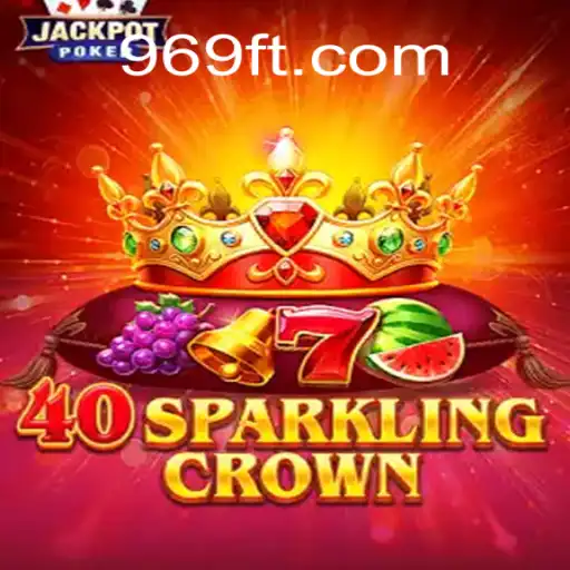 Explorando o Mundo de 40SparklingCrown: Um Novo Horizonte de Entretenimento